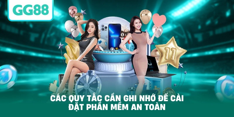 Các quy tắc cần ghi nhớ để cài đặt phần mềm an toàn